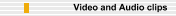 Video and Audio clips